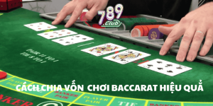 Cách chia vốn chơi baccarat hiệu quả