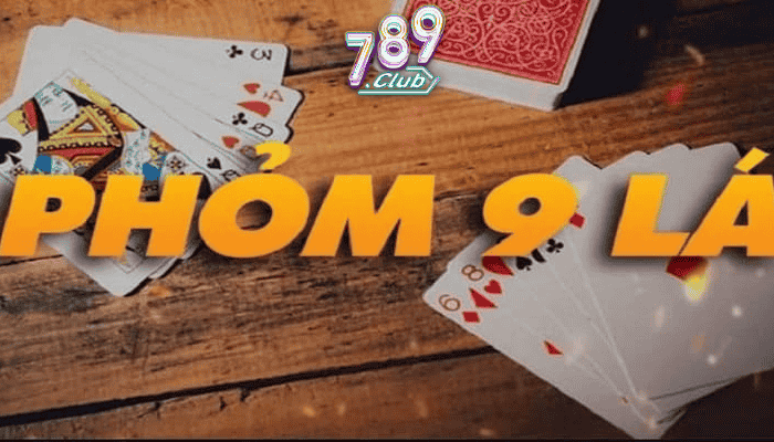 Cách chơi phỏm 9 lá